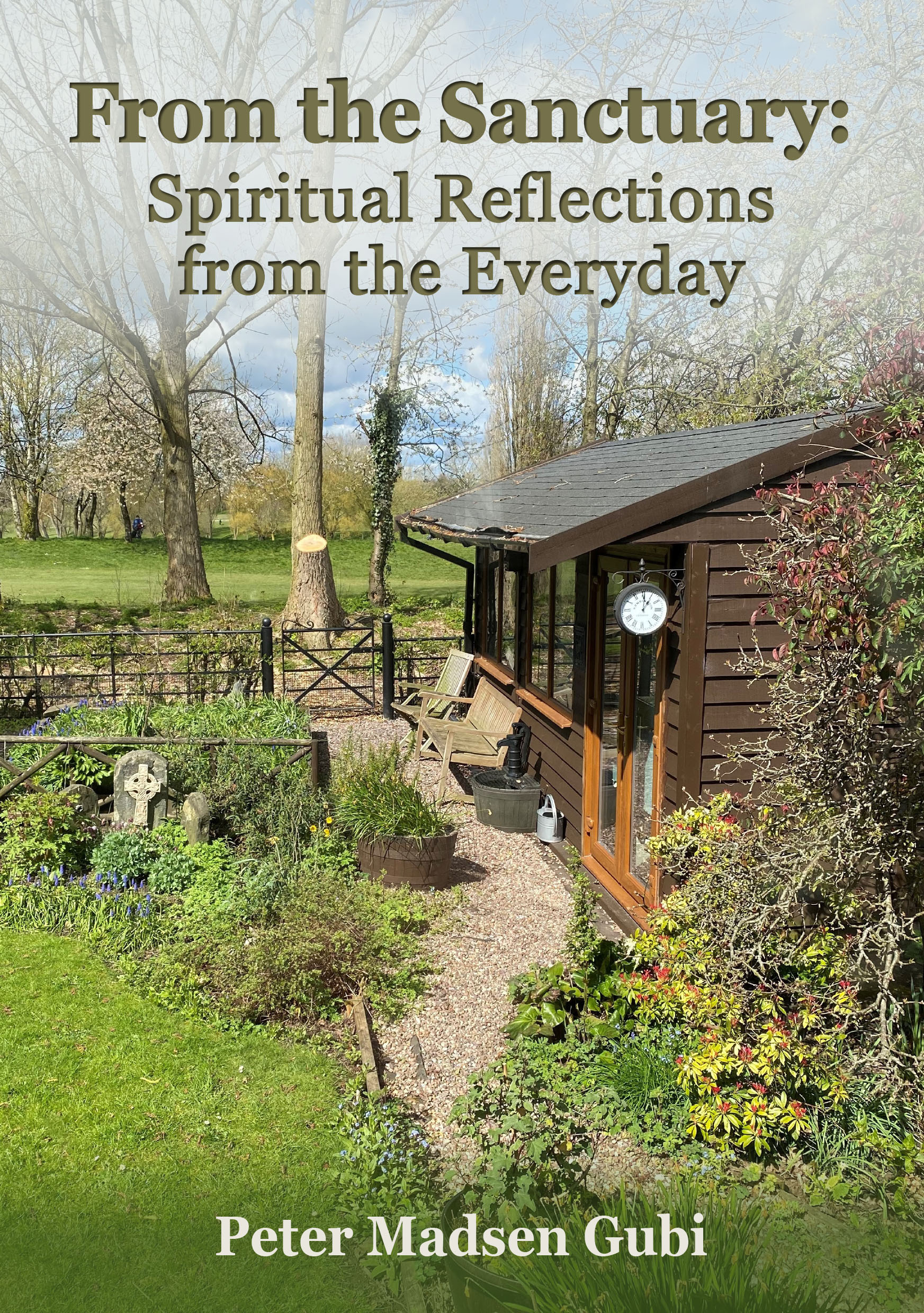 From the Sanctuary: Spiritual Reflections from the Everyday